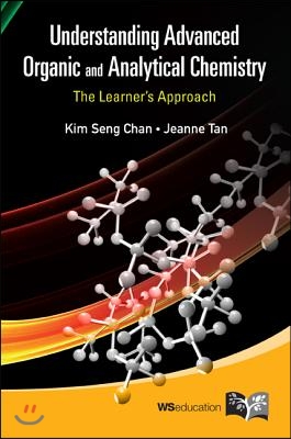 Understanding Advanced Organic and Analytical Chemistry: The Learner&#39;s Approach