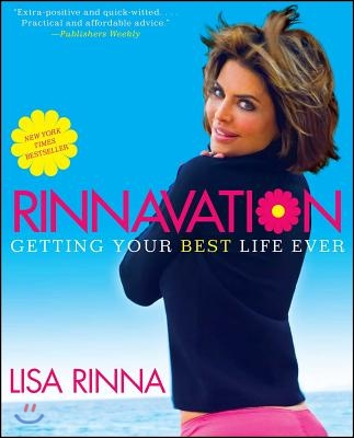 Rinnavation: Getting Your Best Life Ever