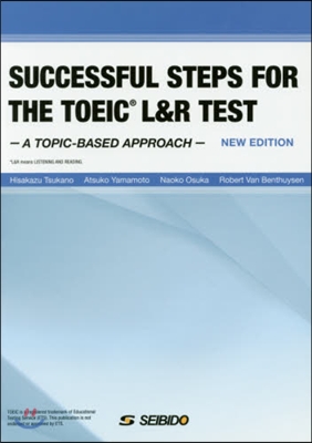 Successful Steps for the TOEIC L&amp;R Test A Topic?based Approach―