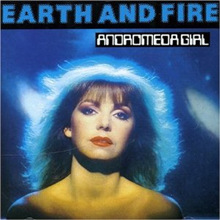 Earth &amp; Fire - Andromeda Girl 