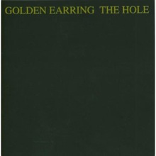 Golden Earring - The Hole 