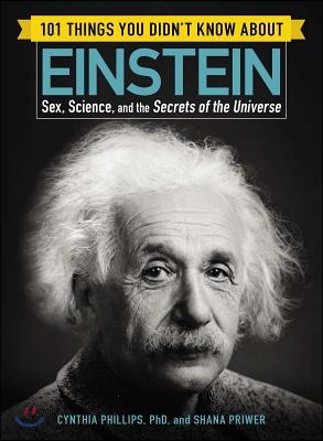 101 Things You Didn&#39;t Know about Einstein