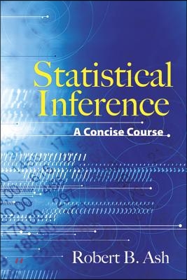 Statistical Inference: A Concise Course