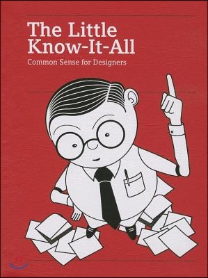 The Little Know-It-All: Common Sense for Designers (Expanded and Revised Edition)