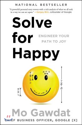 Solve for Happy: Engineer Your Path to Joy