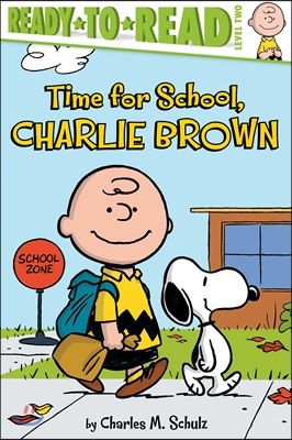 Time for School, Charlie Brown: Ready-To-Read Level 2