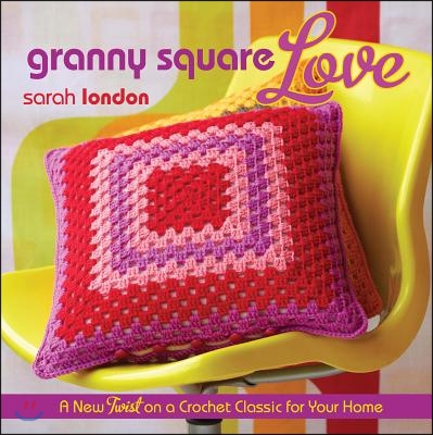 Granny Square Love: A New Twist on a Crochet Classic for Your Home