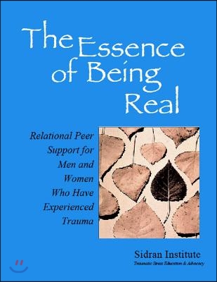 The Essence of Being Real: Relational Peer Support for Men and Women Who Have Experienced Trauma