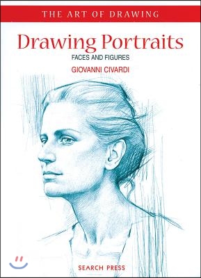 Art of Drawing: Drawing Portraits: Faces and Figures