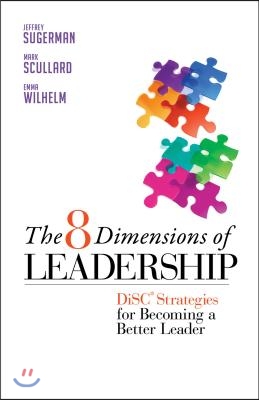 The 8 Dimensions of Leadership: Disc Strategies for Becoming a Better Leader