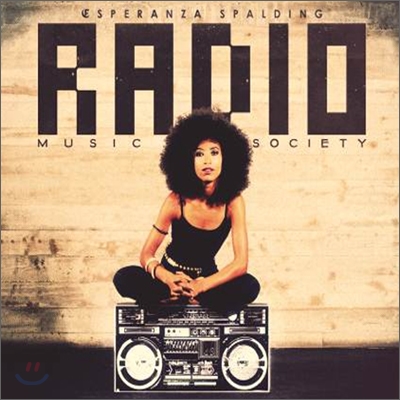 Esperanza Spalding - Radio Music Society