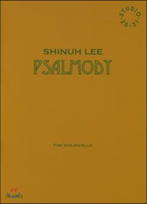 SHINUH LEE PSALMODY for Violoncello