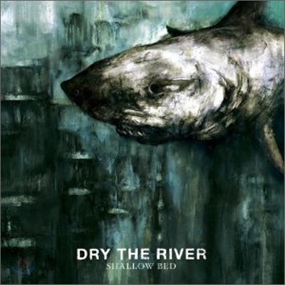 Dry The River - Shallow Bed