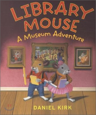 Library Mouse: A Museum Adventure (Paperback)