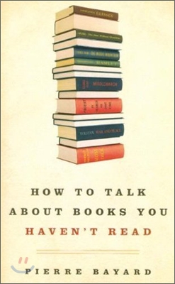 How to Talk About Books You Haven&#39;t Read