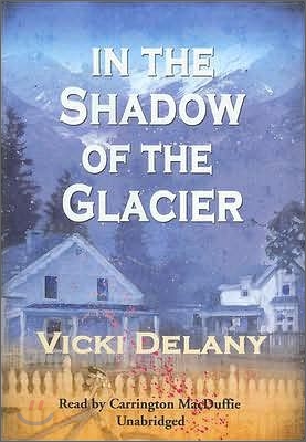 In the Shadow of the Glacier