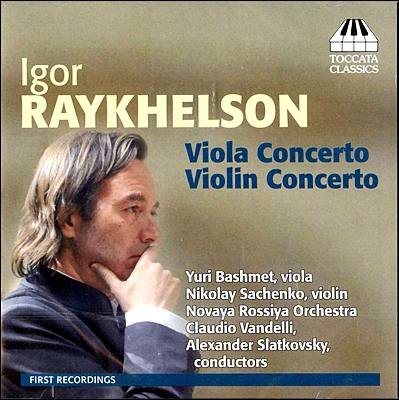 Alexander Slatkovsky 라이켈손: 바이올린 협주곡, 비올라 협주곡 (Raykhelson: Concertos For Violin & Viola) 