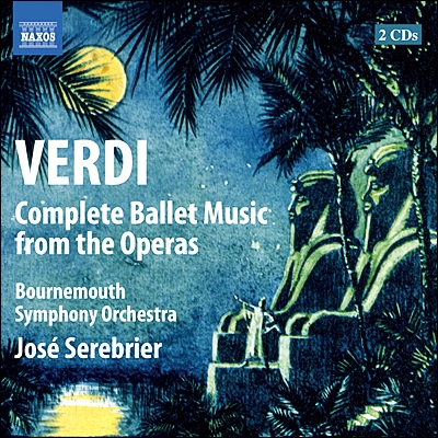 Jose Serebrier 베르디: 오페라 속의 발레 음악 전곡 (Verdi : Complete Ballet Music From The Opera) 