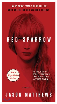 Red Sparrow: Red Sparrow Trilogy #1 (Mass Market Paperback, 미국판, Media Tie-In)