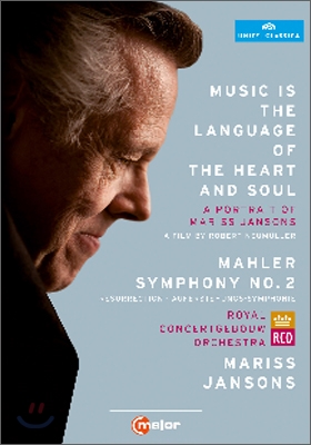 Mariss Jansons 마리스 얀손스 다큐멘터리: 음악은 마음과 영혼의 언어 (Language Of Heart And Soul - Mahler : Symphony No. 2)