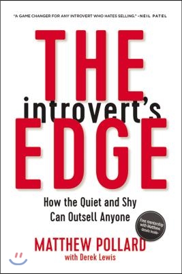 The Introvert&#39;s Edge: How the Quiet and Shy Can Outsell Anyone