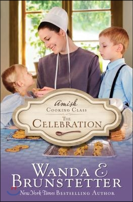 Amish Cooking Class - The Celebration: Volume 3