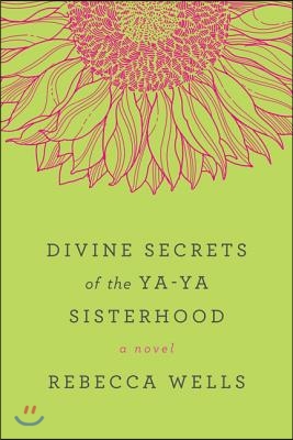 Divine Secrets of the Ya-YA Sisterhood