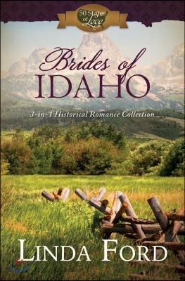 Brides of Idaho: 3-In-1 Historical Romance Collection