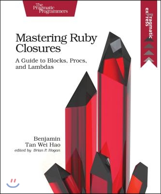 Mastering Ruby Closures: A Guide to Blocks, Procs, and Lambdas