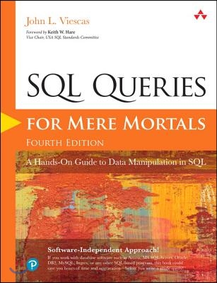 SQL Queries for Mere Mortals: A Hands-On Guide to Data Manipulation in SQL