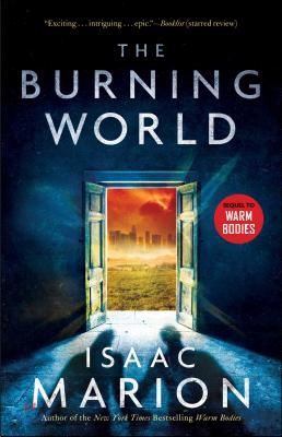 The Burning World: A Warm Bodies Novel