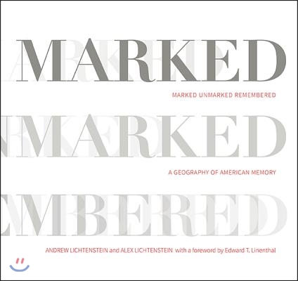 Marked, Unmarked, Remembered: A Geography of American Memory