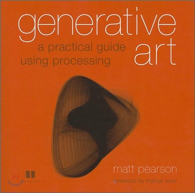 Generative Art: A Practical Guide Using Processing