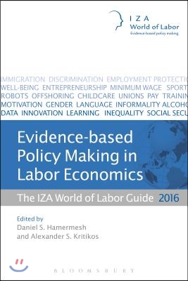 Evidence-Based Policy Making in Labor Economics: The Iza World of Labor Guide 2016