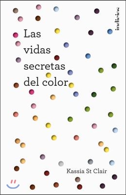 Vidas Secretas del Color, Las