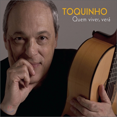 Toquinho - Quem Viver, Vera