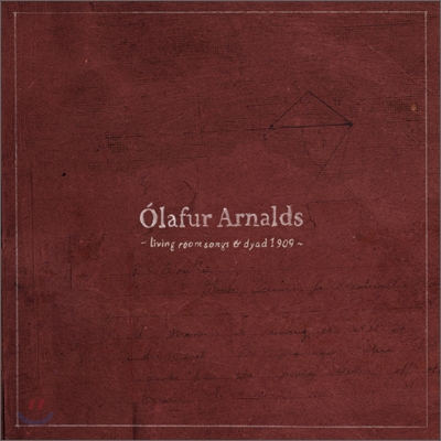 Olafur Arnalds - Living Room Songs + Dyad 1909