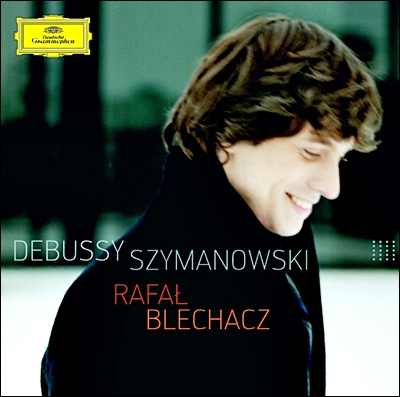 Rafal Blechacz 드뷔시: 피아노를 위하여, 판화 / 시마노프스키: 전주곡과 푸가, 소나타 (Debussy &amp; Szymanowski) 라파우 블레하츠