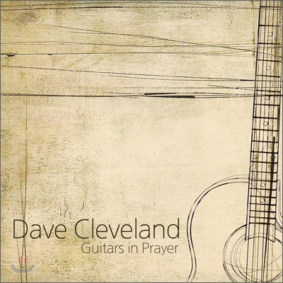 Dave Cleveland - Guitars In Prayer