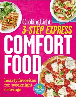 3-Step Express: Comfort Food: Hearty Favorites for Weeknight Cravings