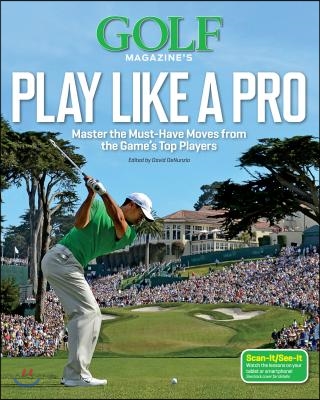 Golf Magazine&#39;s Play Like a Pro