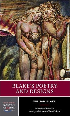 Blake&#39;s Poetry and Designs: A Norton Critical Edition