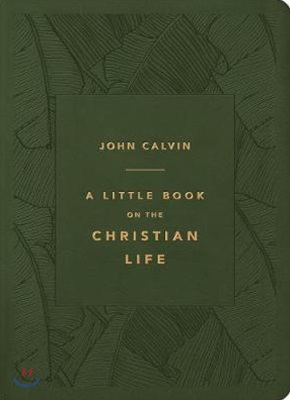 Little Book on the Christian Life (Gift Edition), Olive