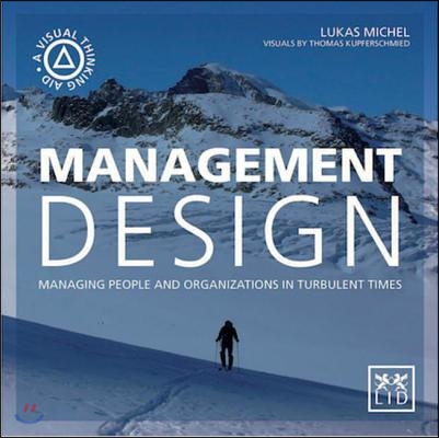 Management Design: Managing People and Organizations in Turbulent Times [new Paperback Edition]