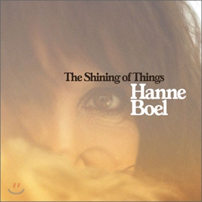 Hanne Boel - The Shining Of Things