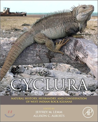 Cyclura: Natural History, Husbandry, and Conservation of West Indian Rock Iguanas