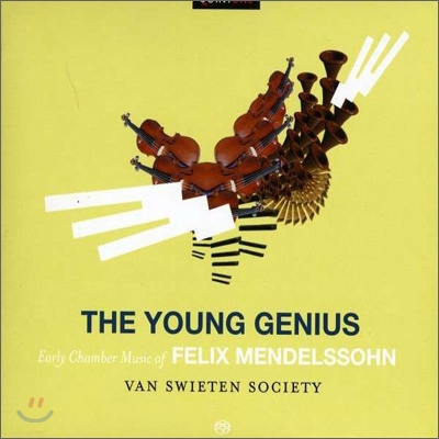 Van Sweiten Society 멘델스존: 초기 실내악 작품집 - 피아노 3중주 6중주, 클라리넷 소나타 (Mendelssohn: The Young Genius)