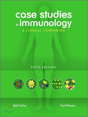 Case Studies in Immunology : A Clinical Companion