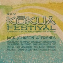 Jack Johnson - Jack Johnson &amp; Friends: Best of Kokua Festival