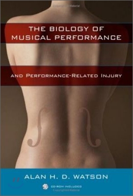The Biology of Musical Performance and Performance-Related Injury